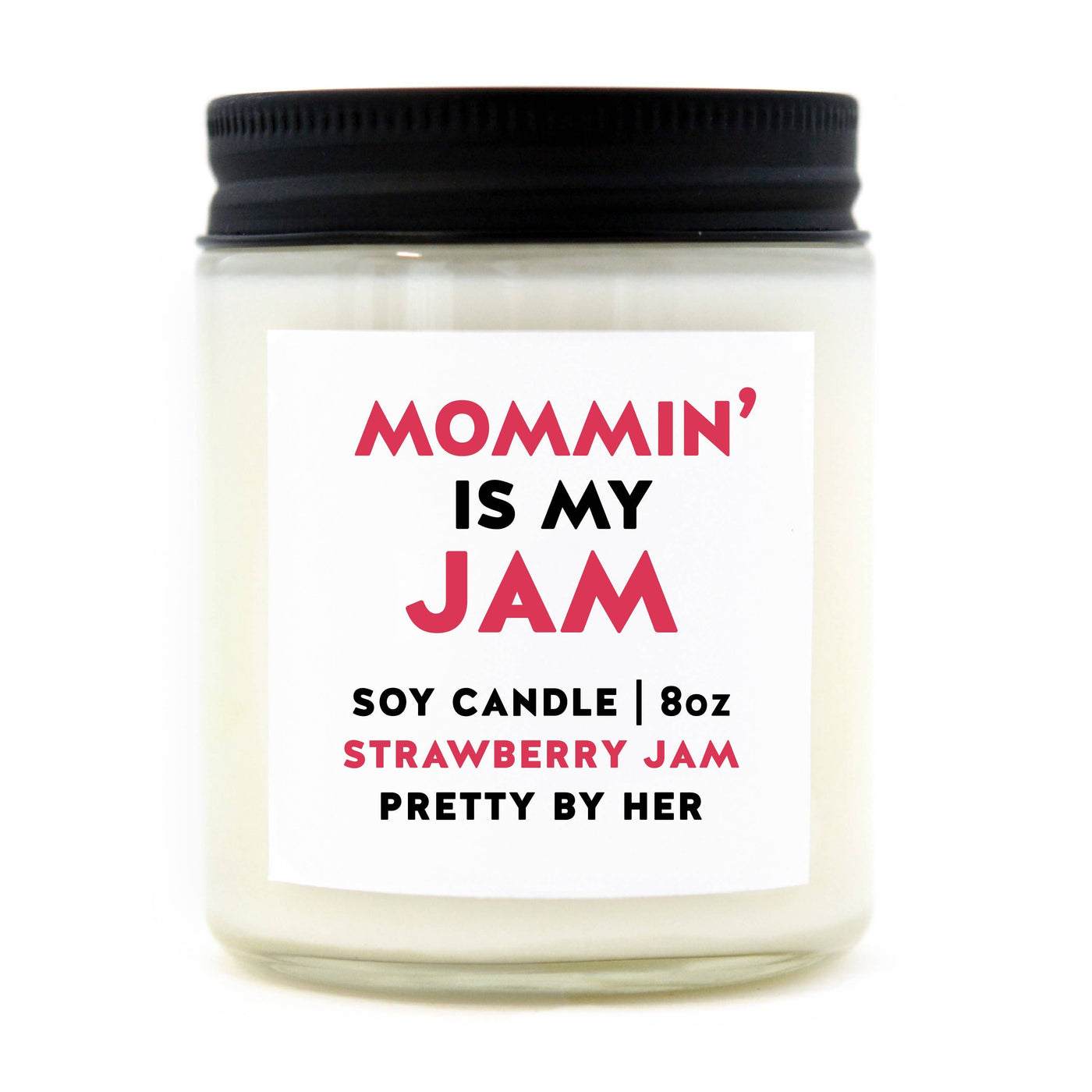 Mommin' Is My Jam | Soy Wax Candle